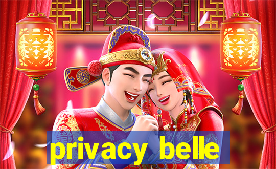 privacy belle